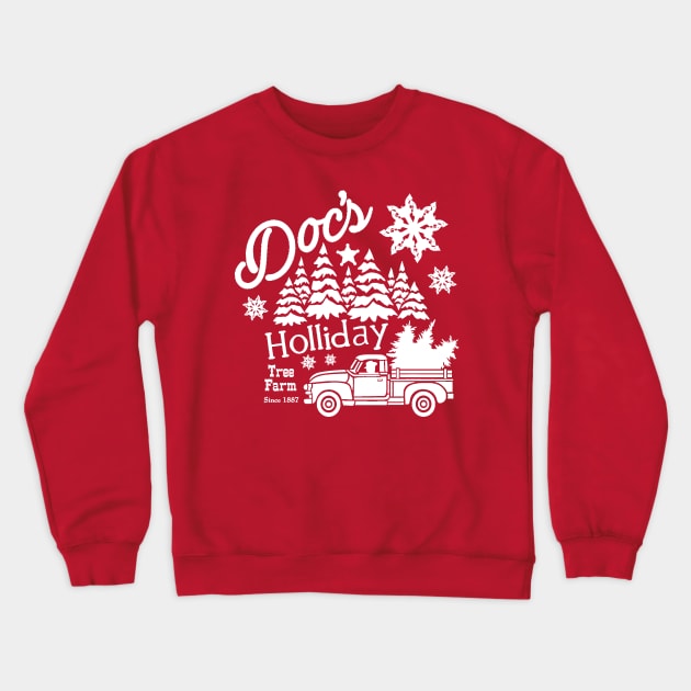 Doc's Holliday Tree Farm 2 Crewneck Sweatshirt by Needy Lone Wolf